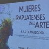 Mujeres Irapuatenses en el Arte 2026 reunirá a 77 artistas con eventos gratuitos en Irapuato